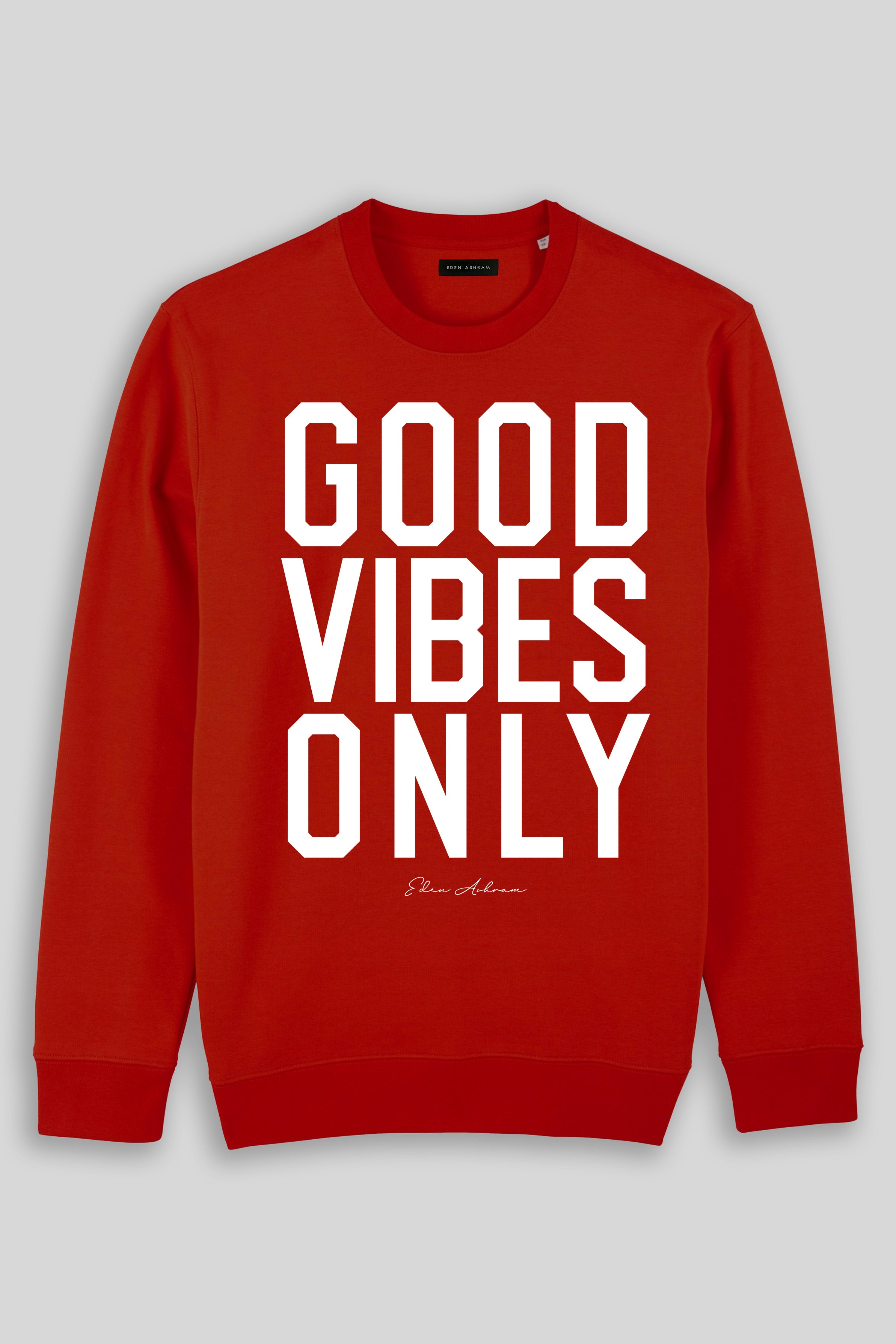 Eden Ashram Good Vibes Only Iconic Sweatshirt Red