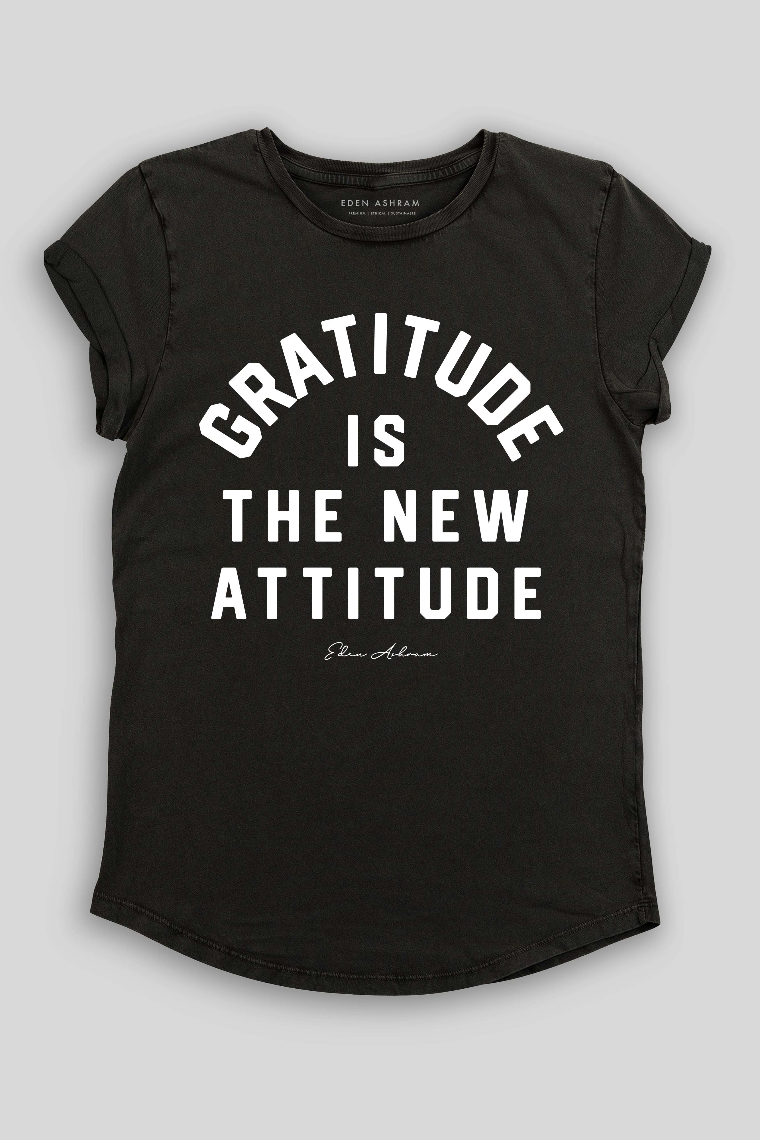 Gratitude Is The New Attitude Premium Rolled Sleeve T-Shirt