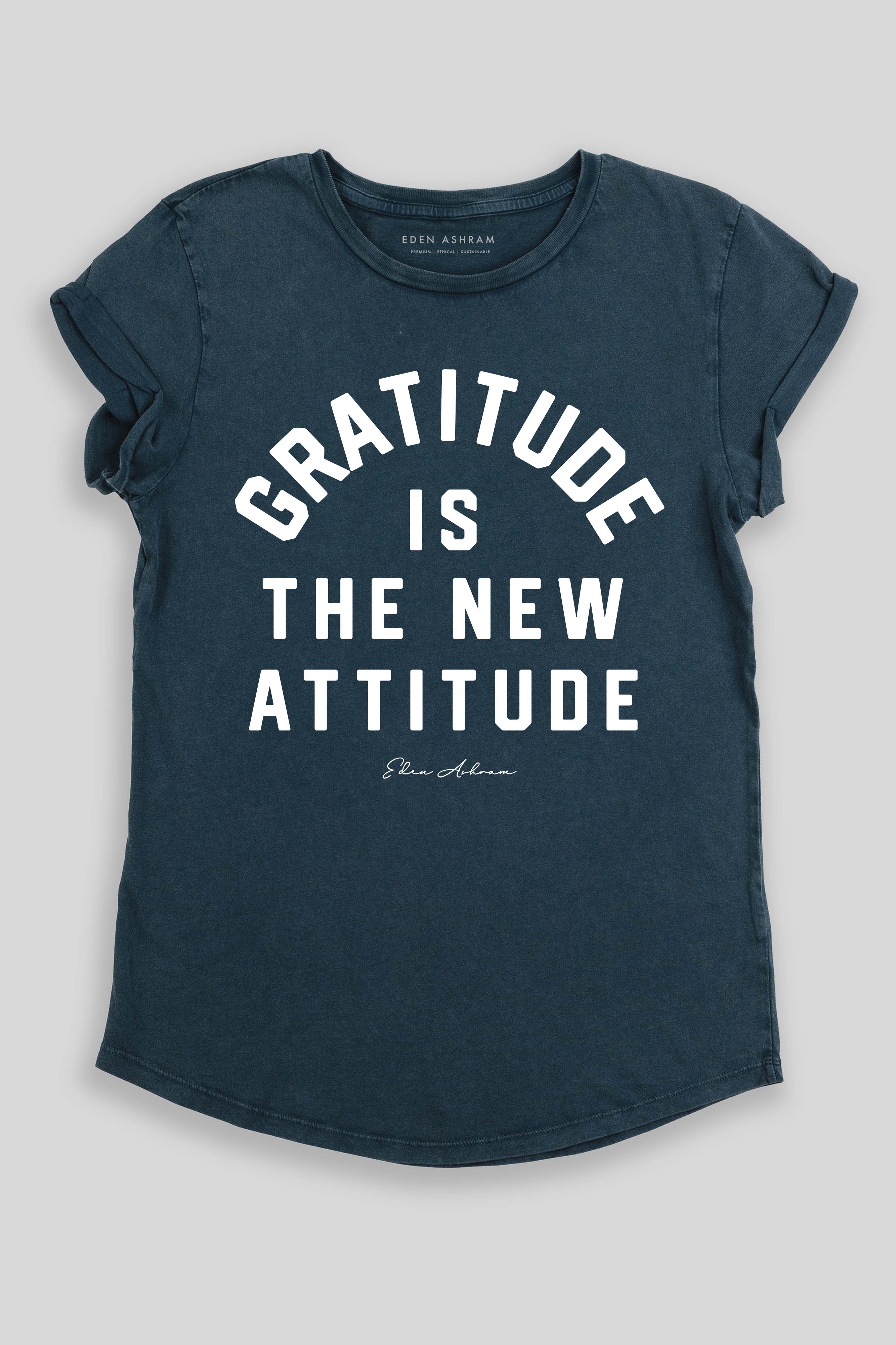 Gratitude Is The New Attitude Premium Rolled Sleeve T-Shirt