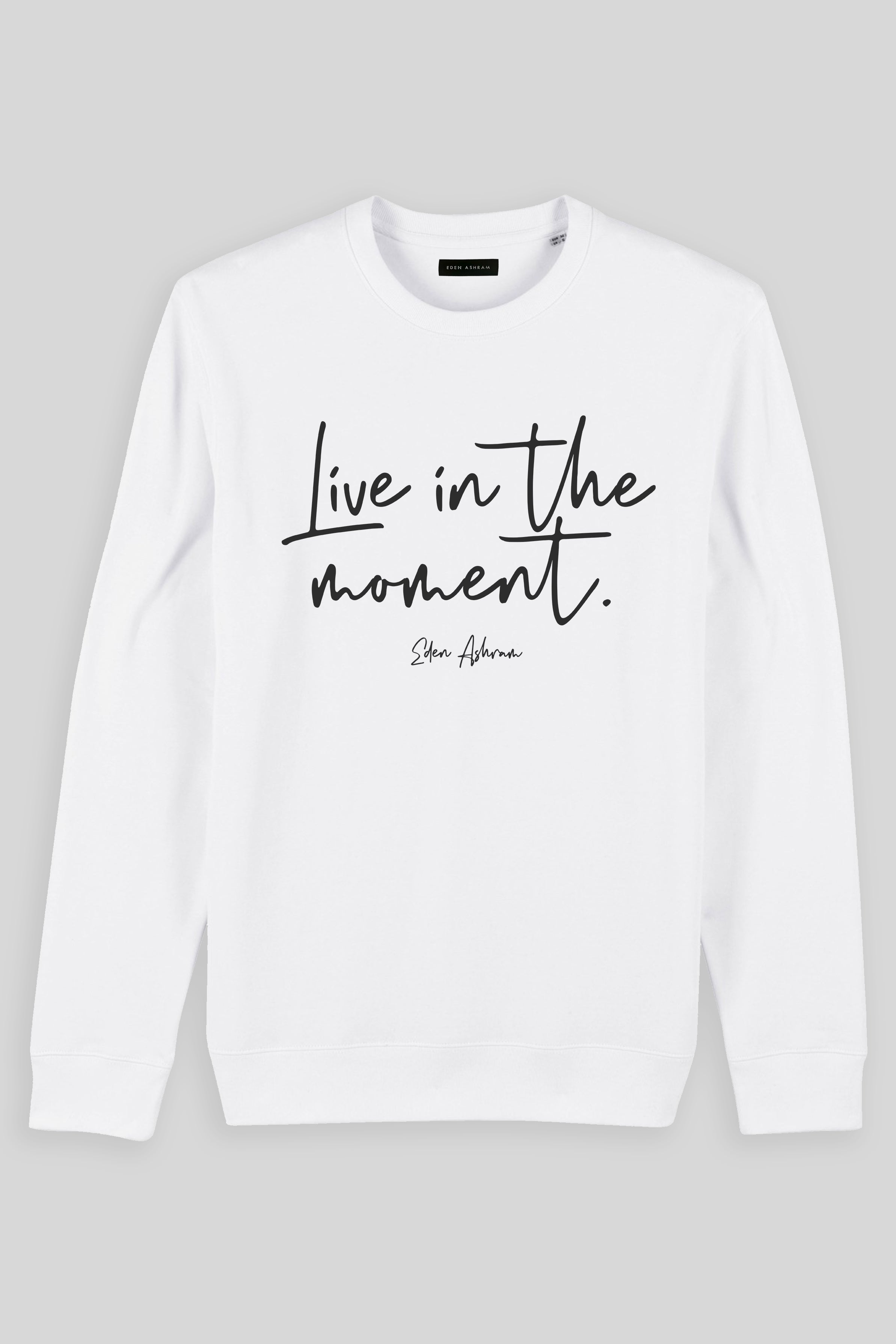 Eden Ashram Live In The Moment Iconic Sweatshirt White