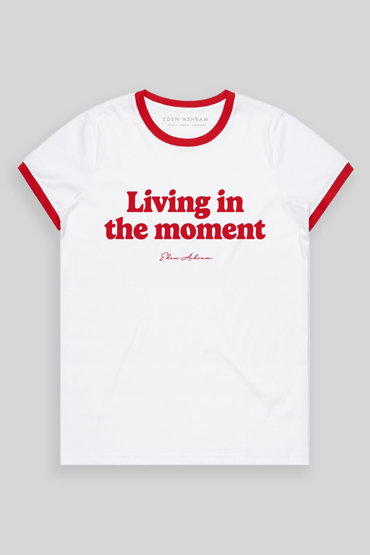Living In The Moment Classic Ringer T-Shirt