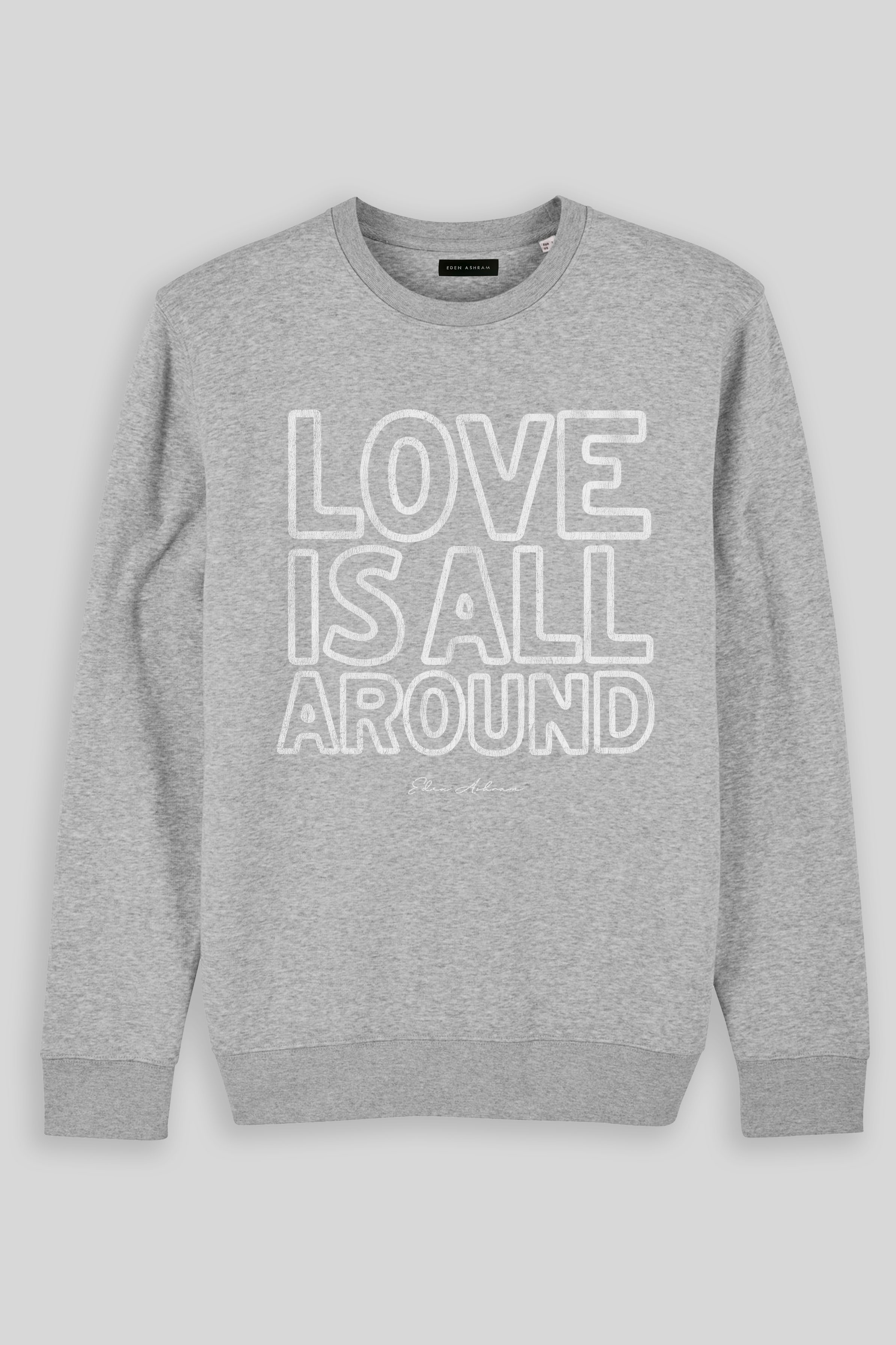 Eden Ashram Love Is All Around Iconic Sweatshirt Heather Grey