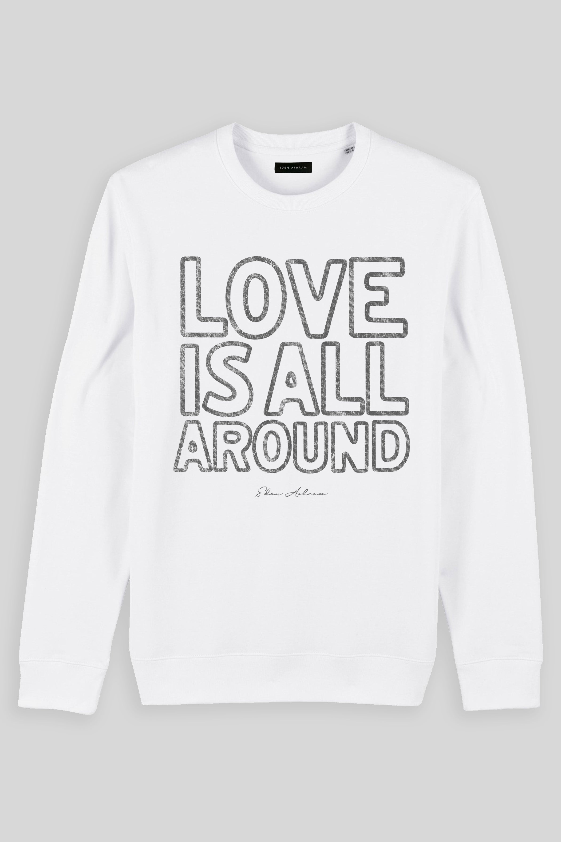 Eden Ashram Love Is All Around Iconic Sweatshirt White