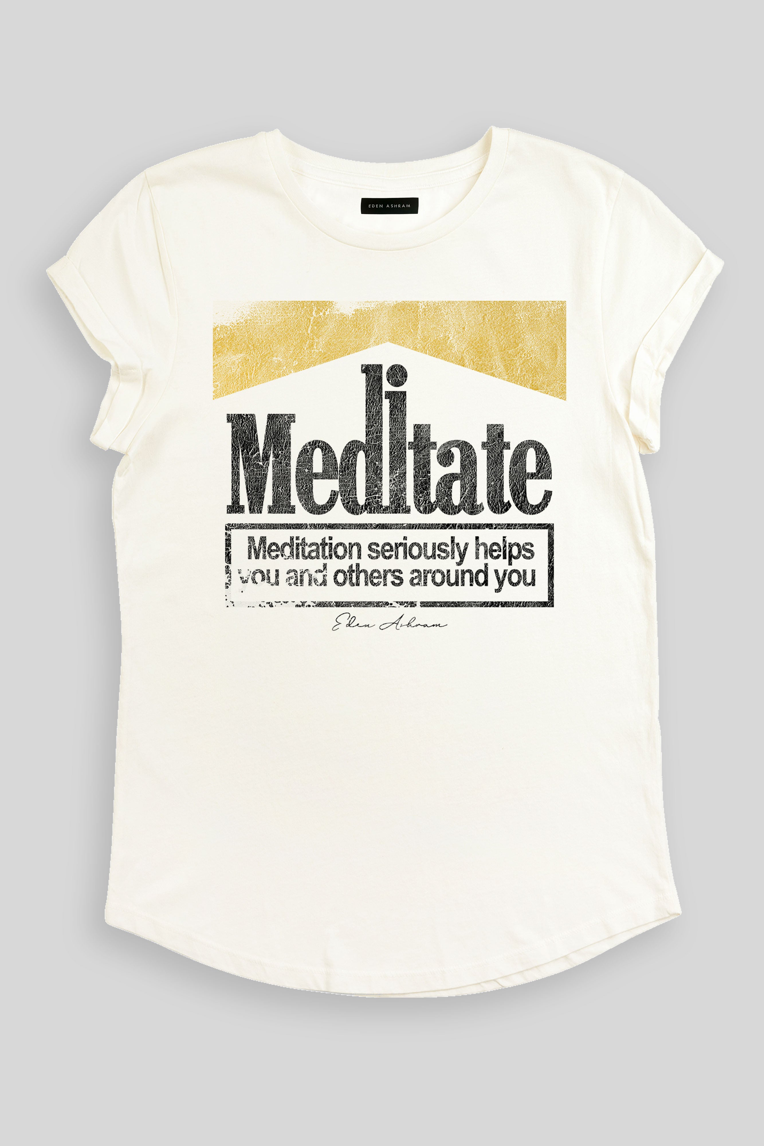 EDEN ASHRAM Meditate 2.0 Premium Rolled Sleeve T-Shirt Gold Warning