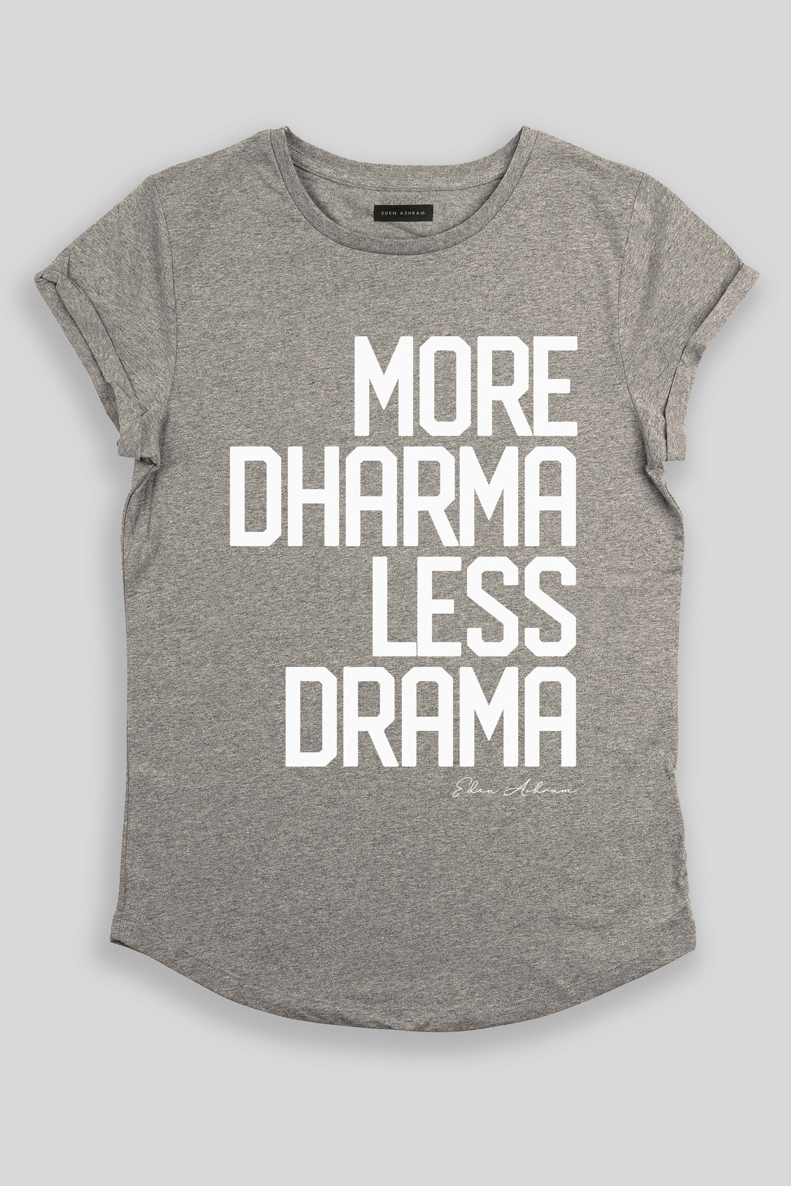 EDEN ASHRAM More Dharma Less Drama Rolled Sleeve T-Shirt Heather Grey