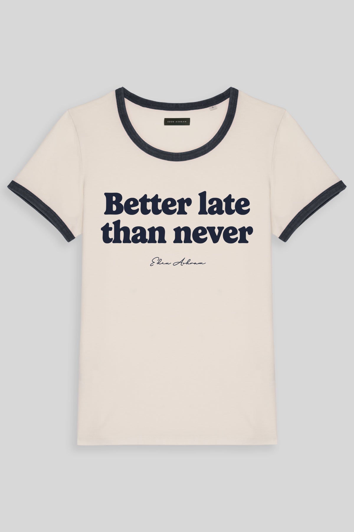 Eden Ashram Better Late Than Never Premium Organic Ringer T-Shirt Navy