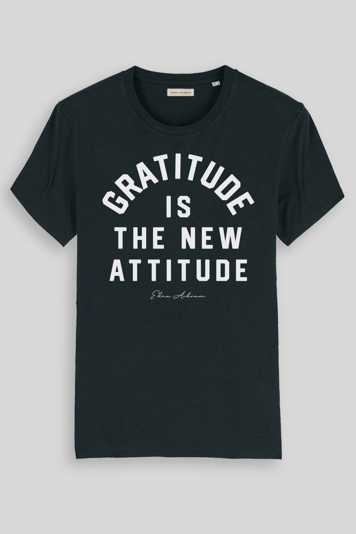 EDEN ASHRAM Gratitude is the new attitude - Premium Classic T-Shirt Black