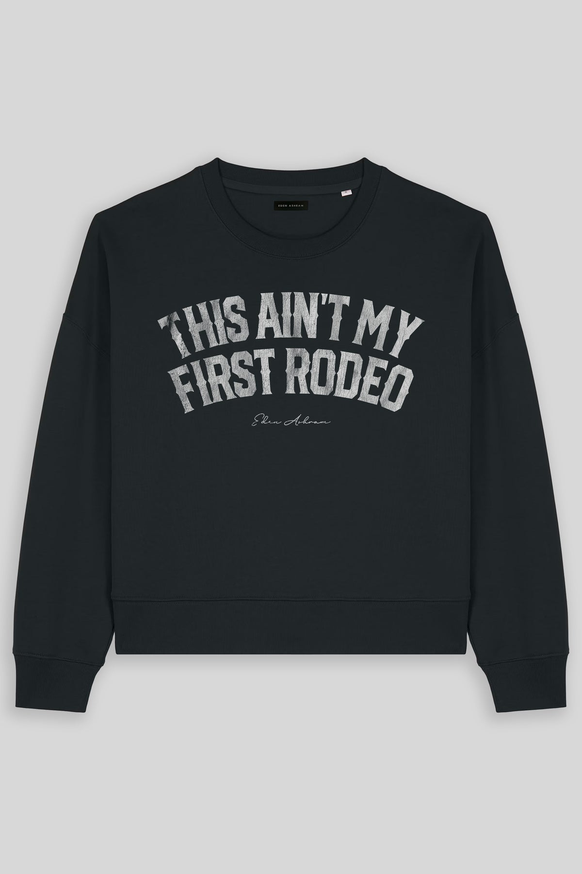 This Ain't My First Rodeo Women's Premium Organic Sweatshirt