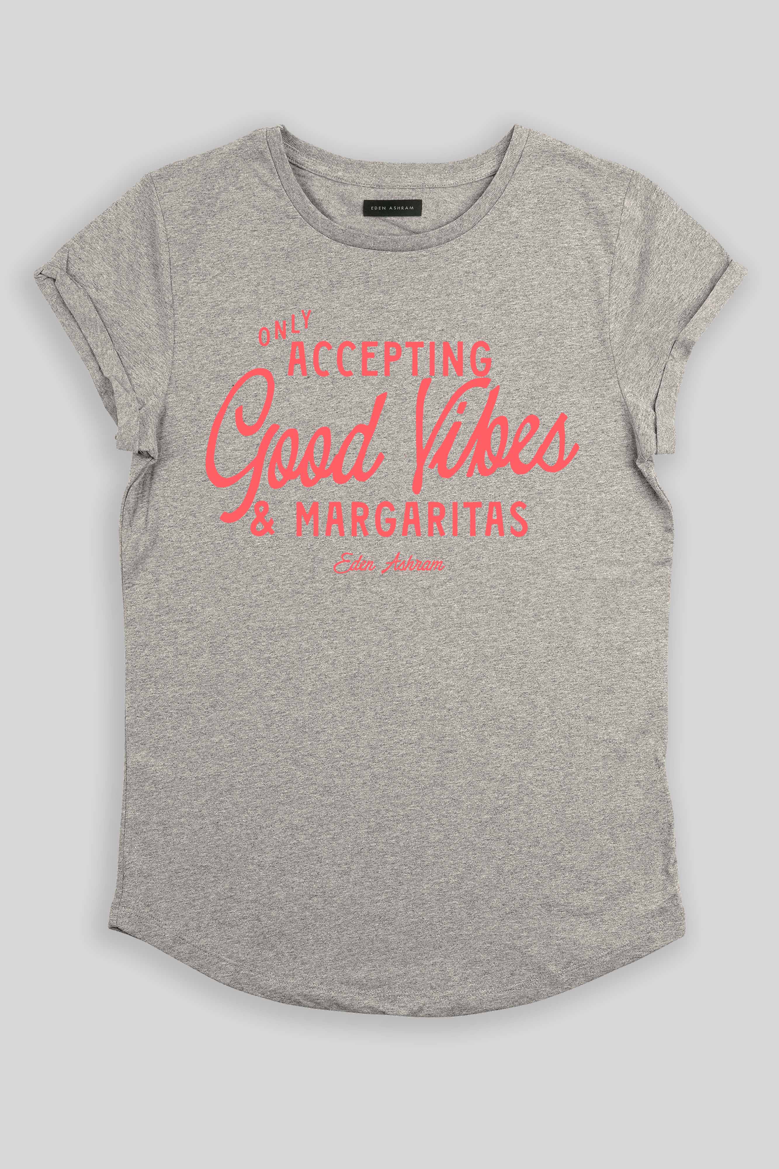 Eden Ashram Accepting Good Vibes & Margaritas Premium Rolled Sleeve T-Shirt Heather Grey