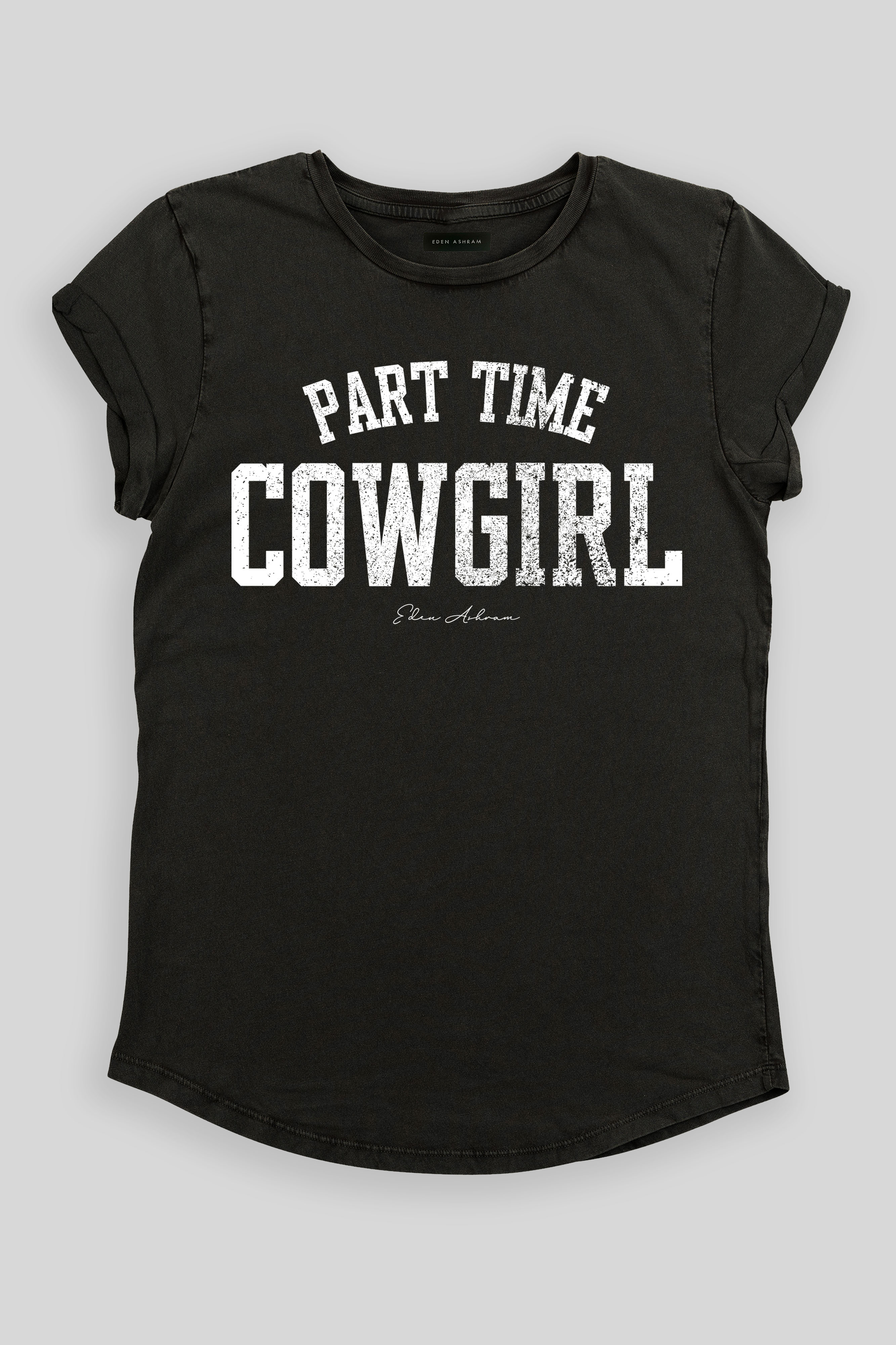 EDEN ASHRAM Part Time Cowgirl Premium Organic Rolled Sleeve T-Shirt Stonewash Black