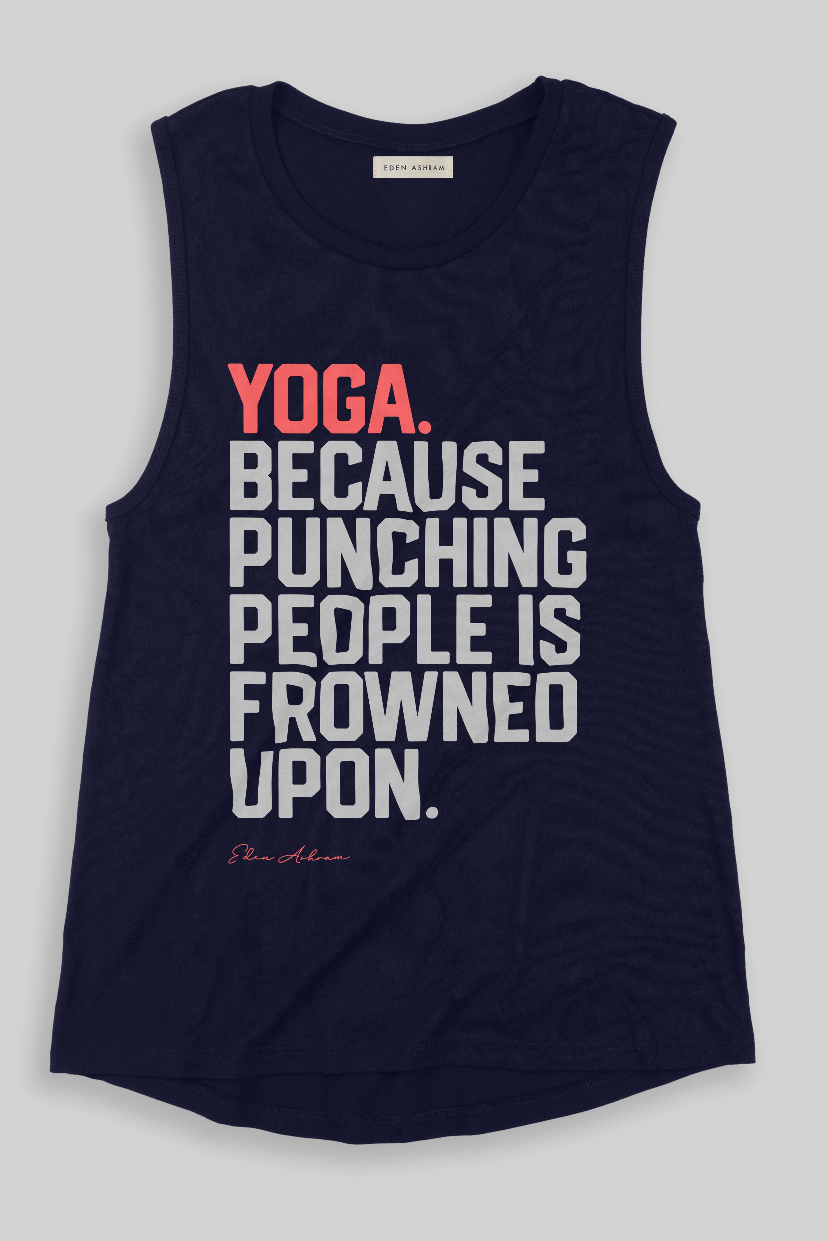 EDEN ASHRAM Yoga Because Punching People is Frowned Upon Premium Jersey Muscle Tank