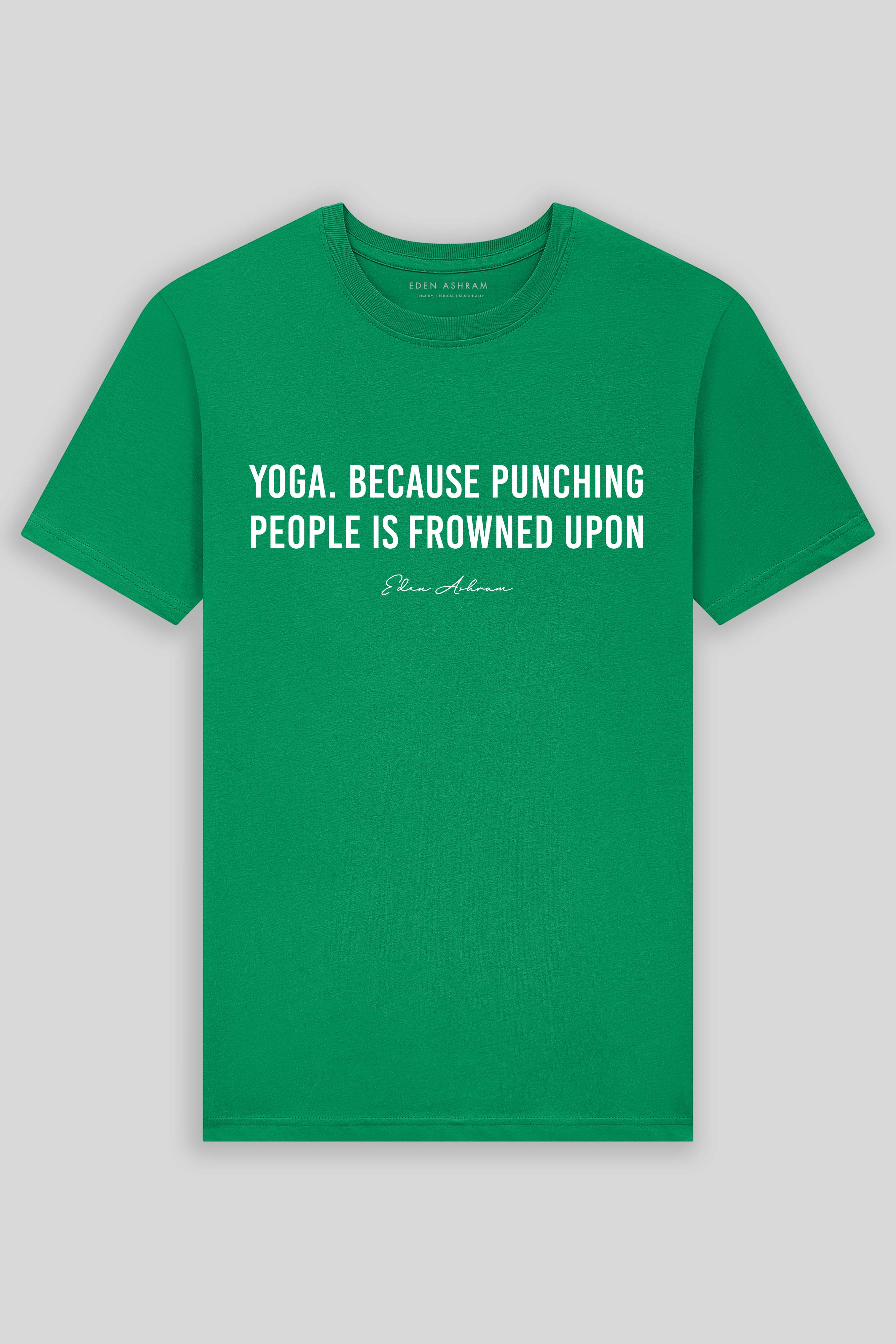 Eden Ashram Yoga. Because Punching People Is Frowned Upon Premium Classic T-Shirt Kelly Green