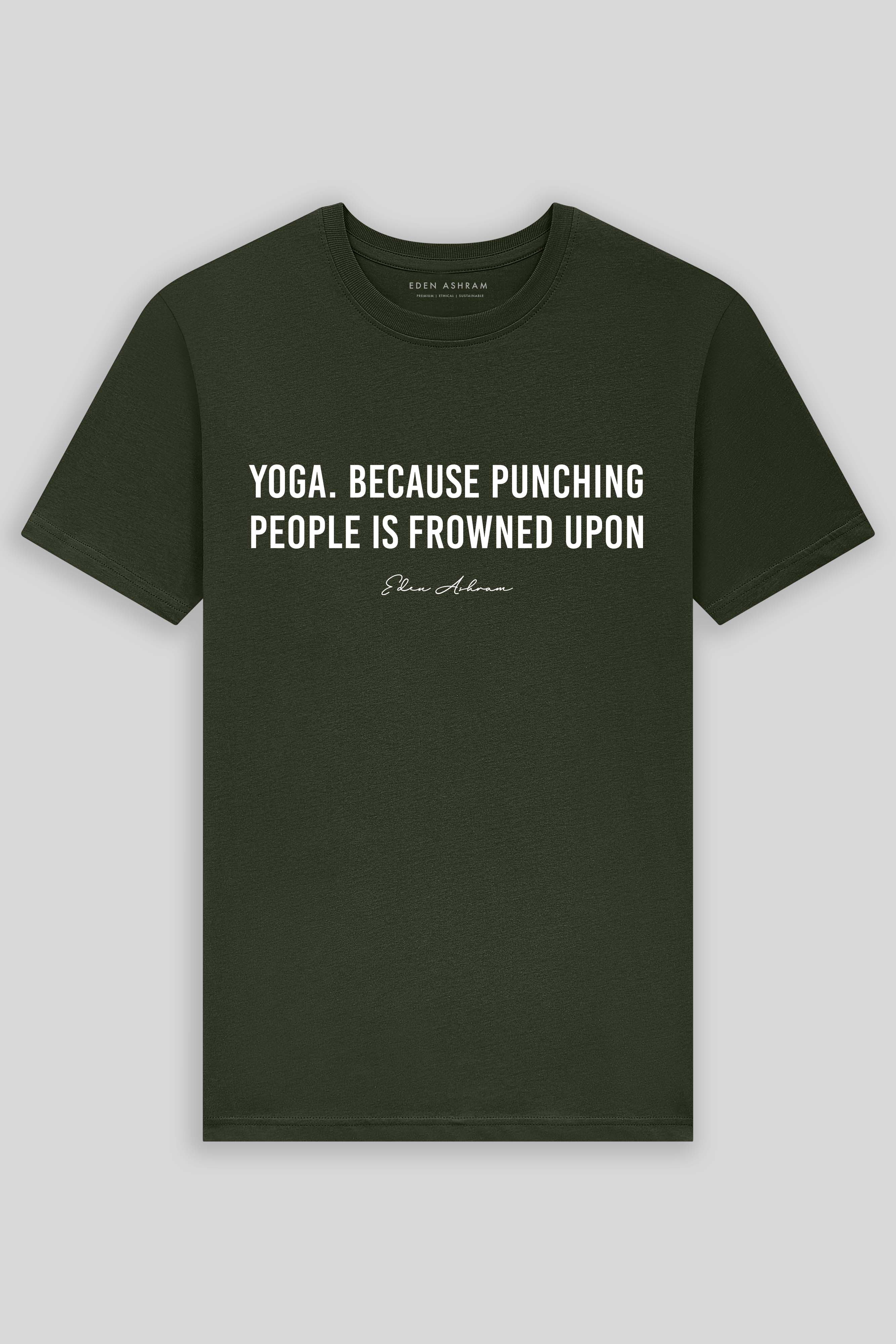 Eden Ashram Yoga. Because Punching People Is Frowned Upon Premium Classic T-Shirt Moss Green