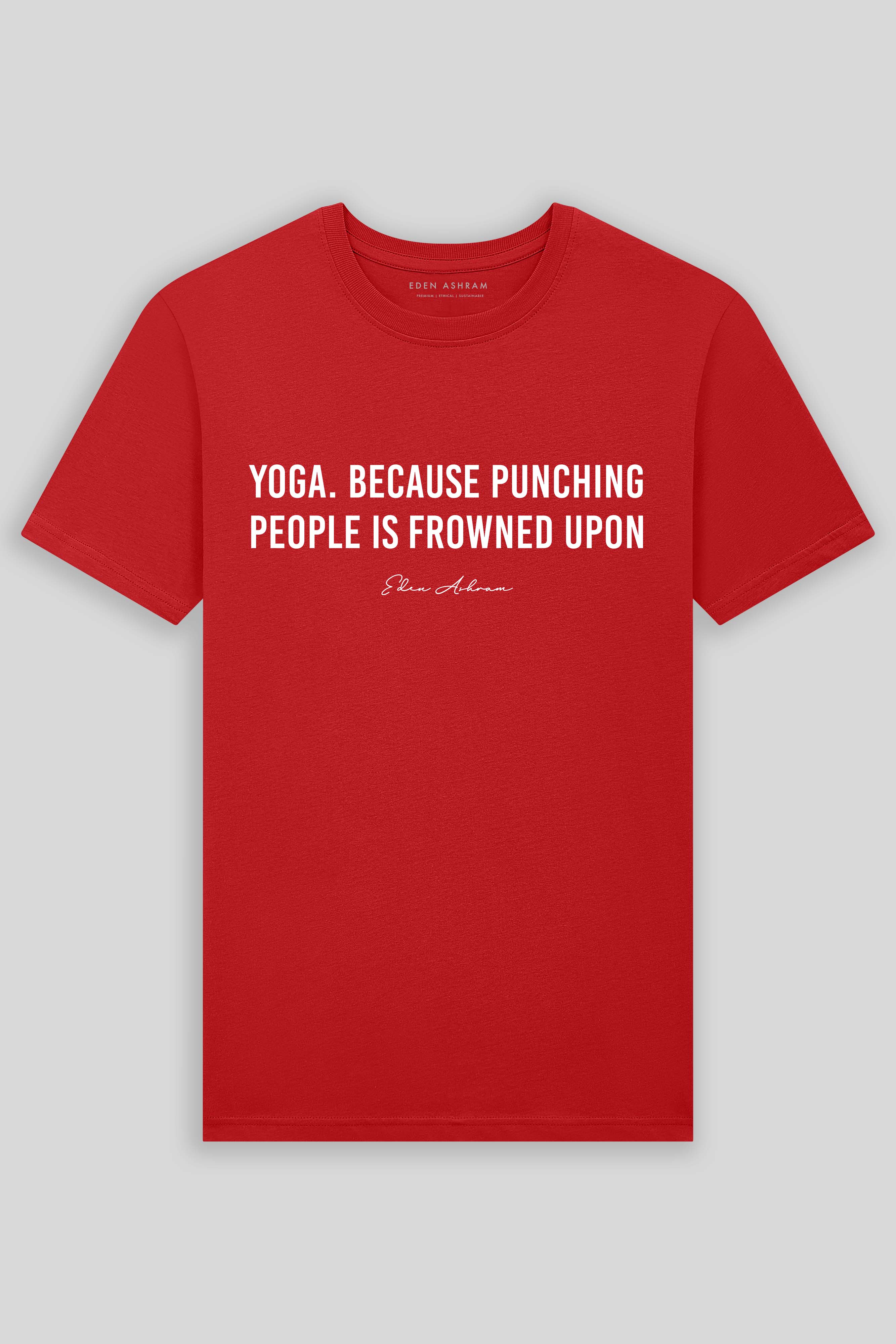 Eden Ashram Yoga. Because Punching People Is Frowned Upon Premium Classic T-Shirt Red