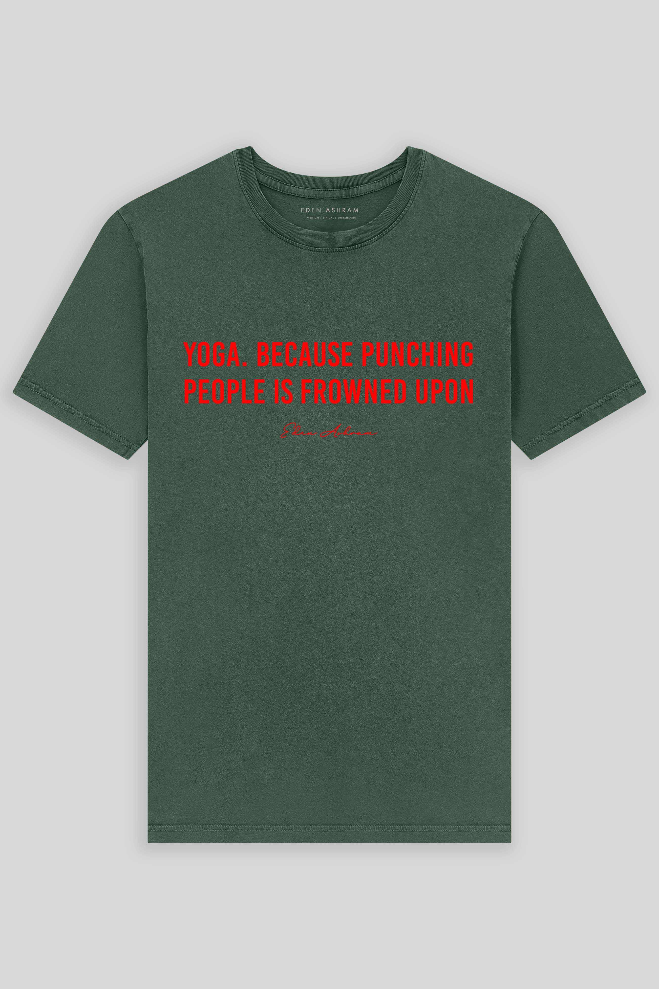 Eden Ashram Yoga. Because Punching People Is Frowned Upon Premium Classic T-Shirt Stonewash Green