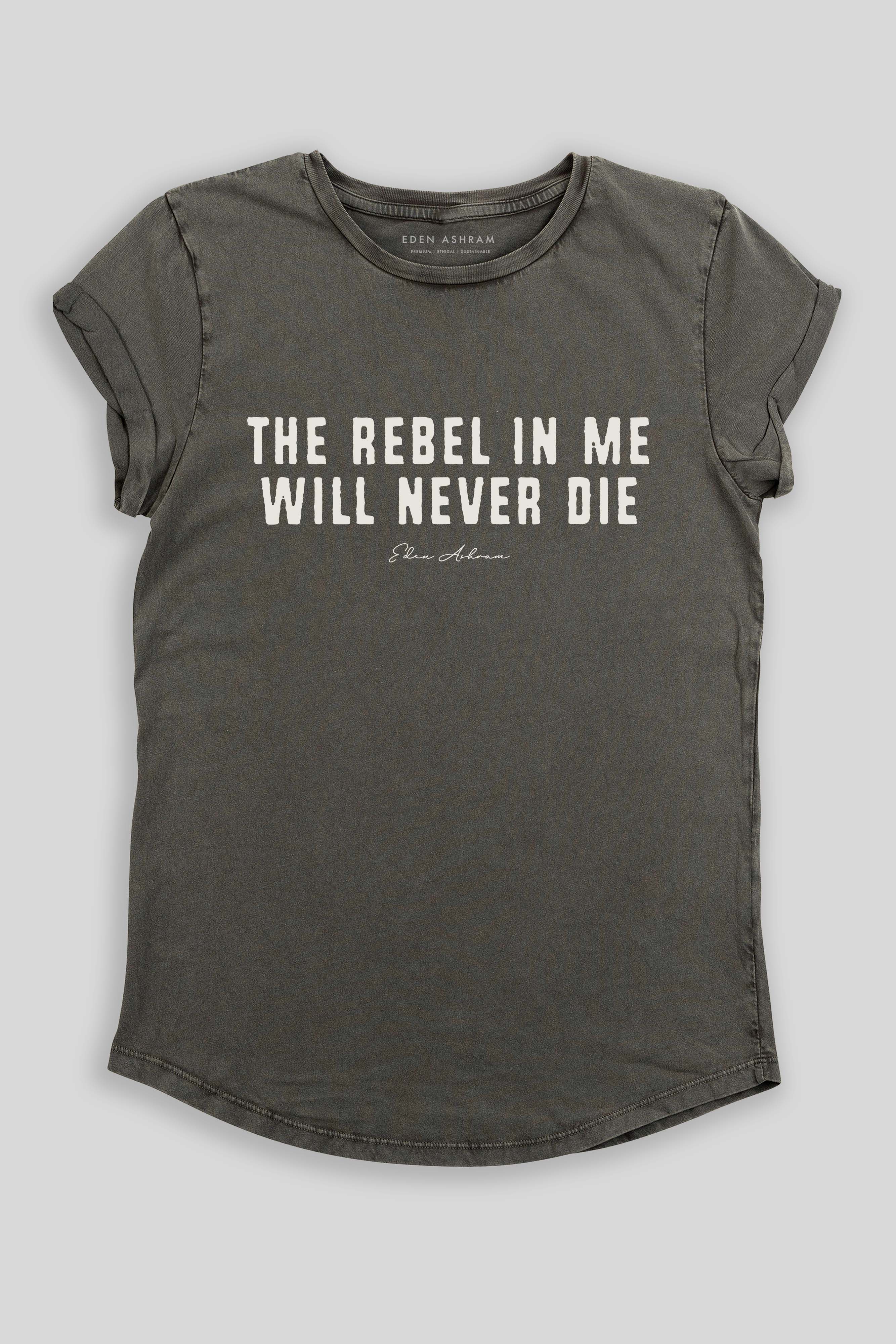 Eden Ashram The Rebel In Me Will Never Die Premium Rolled Sleeve T-Shirt Stonewash Grey