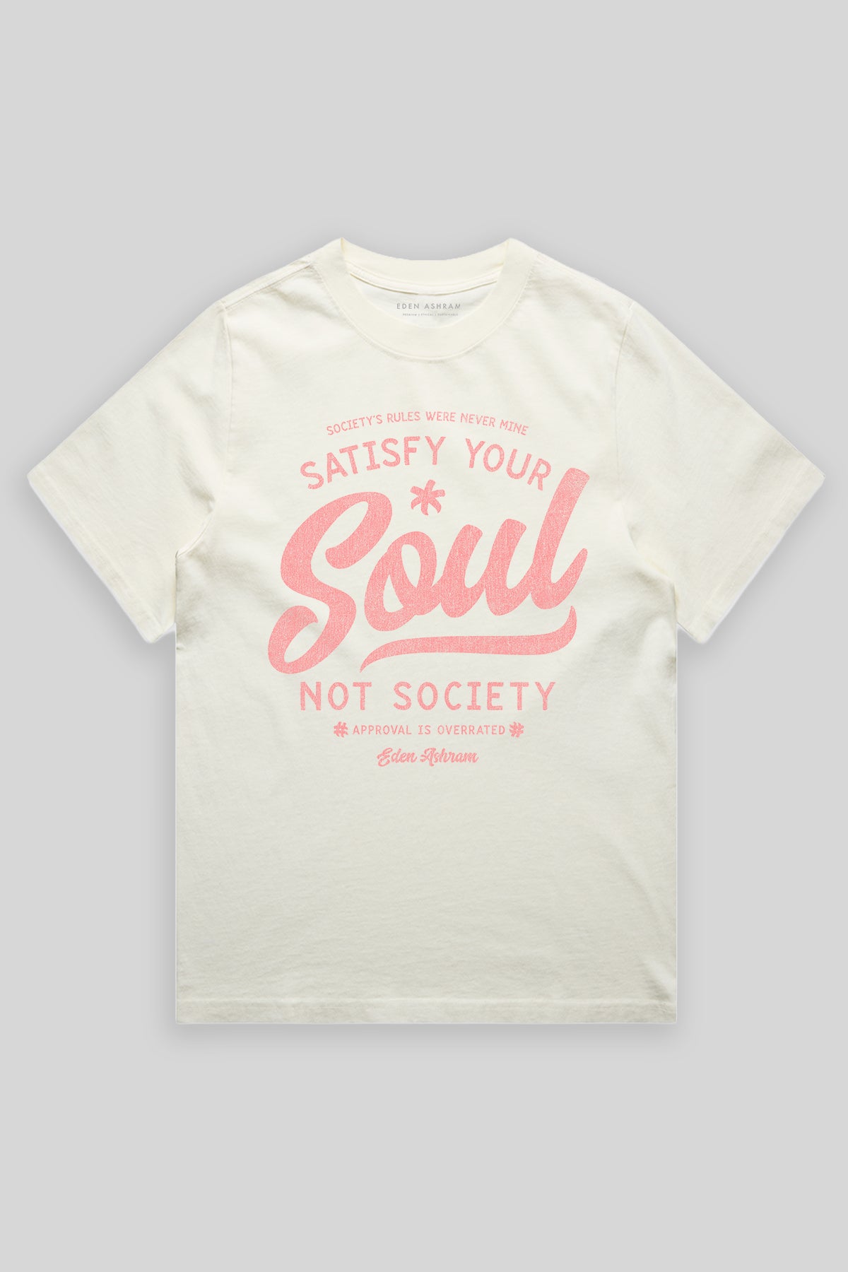 Eden Ashram Satisfy Your Soul - Not Society Heavy Faded Rocker T-Shirt Faded Ecru
