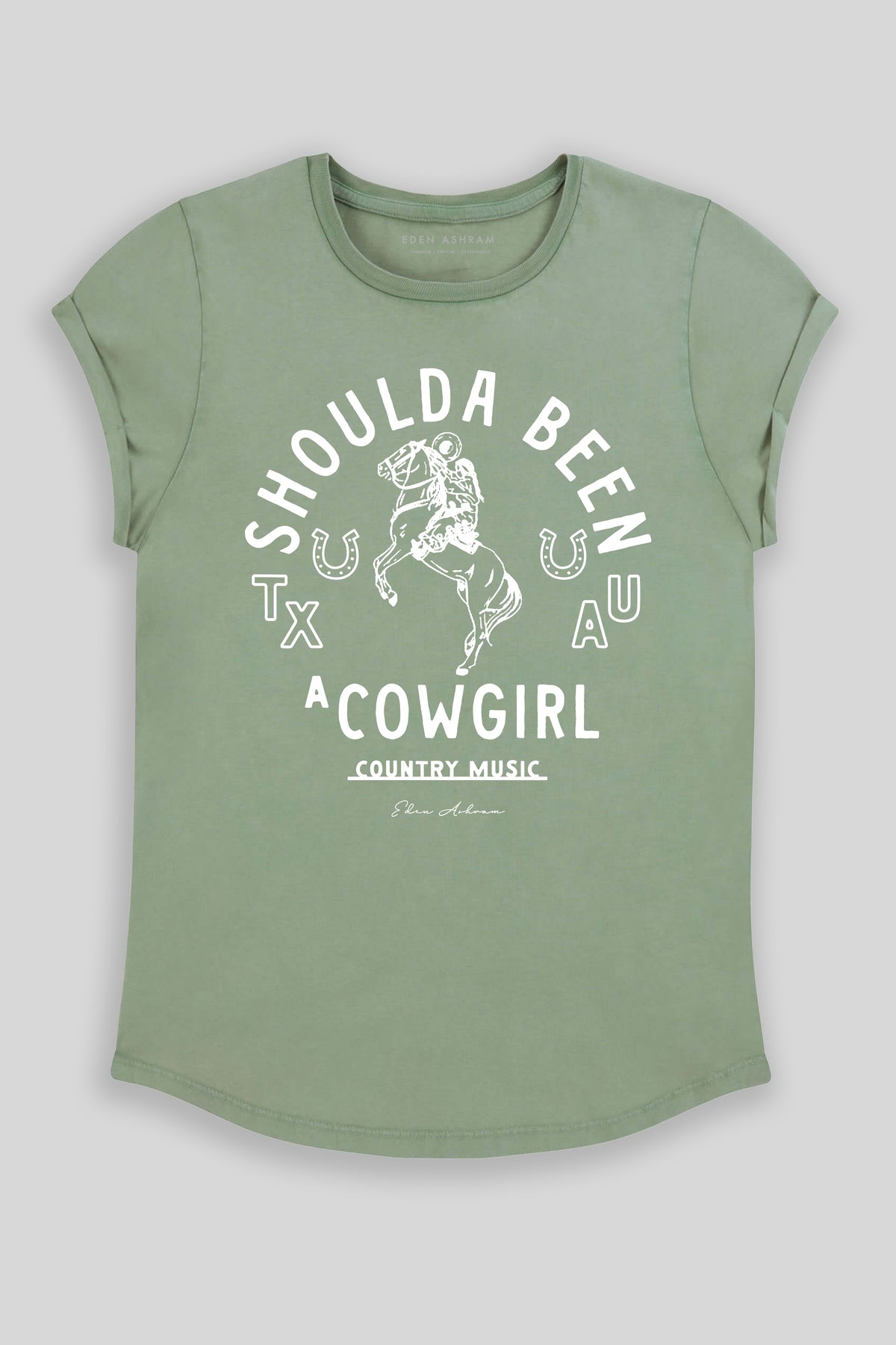 Eden Ashram Shoulda Been A Cowgirl Premium Rolled Sleeve T-Shirt Stonewash Sage
