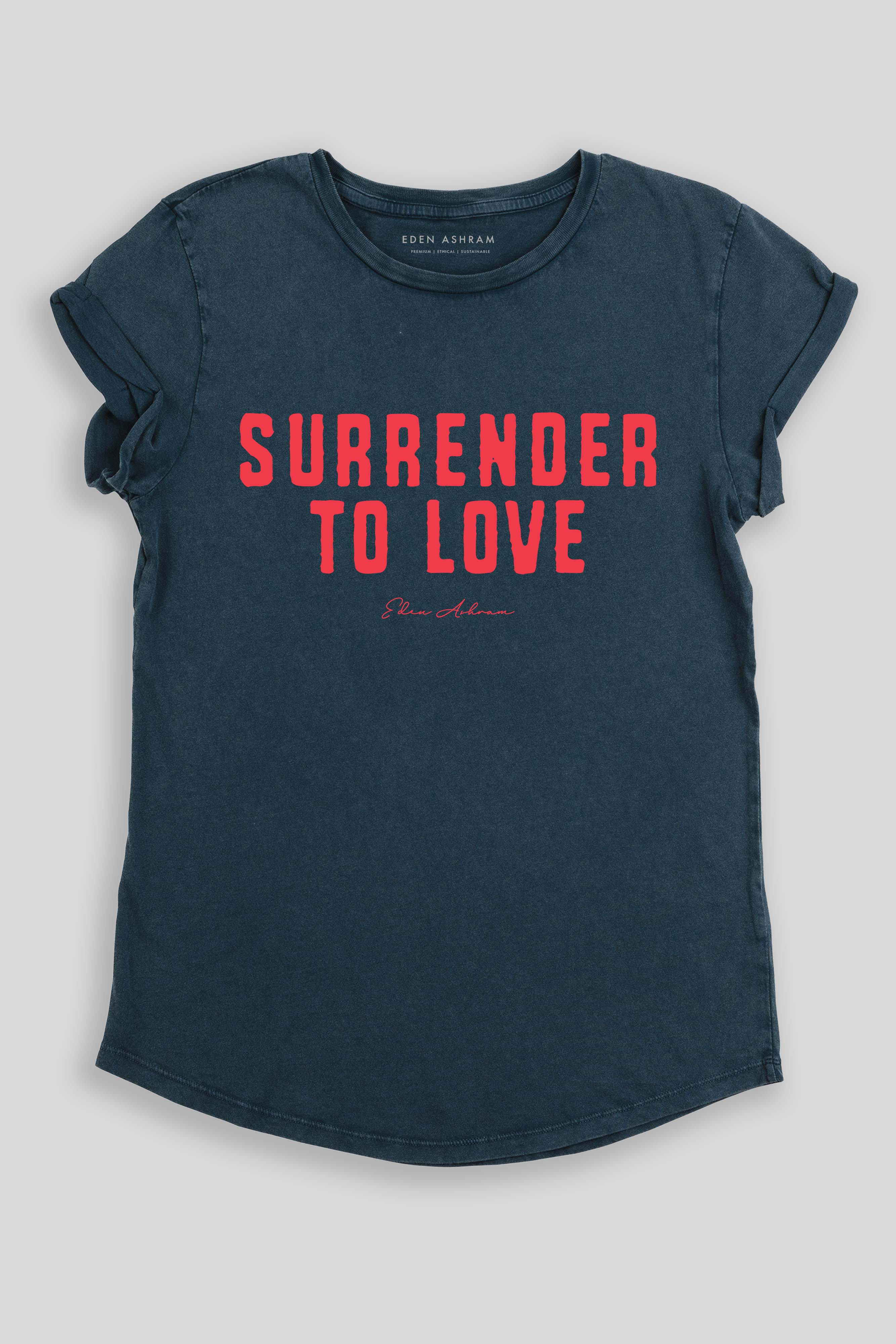 Eden Ashram Surrender To Love Premium Rolled Sleeve T-Shirt Stonewash Denim