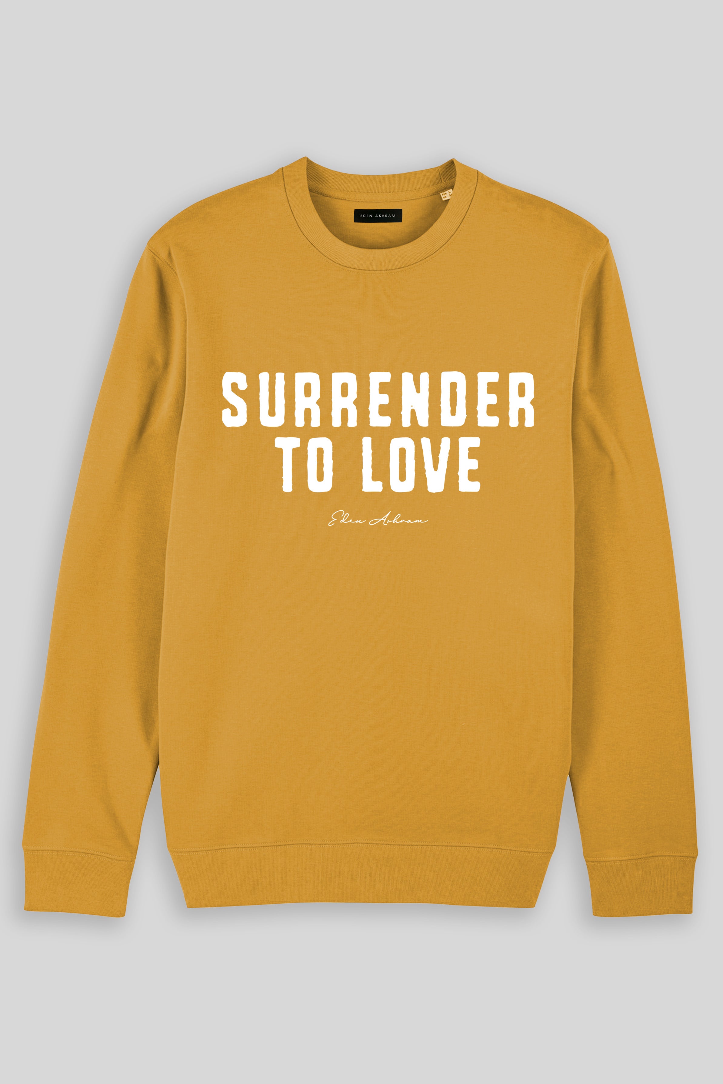 Eden Ashram Surrender To Love Iconic Sweatshirt Ochre