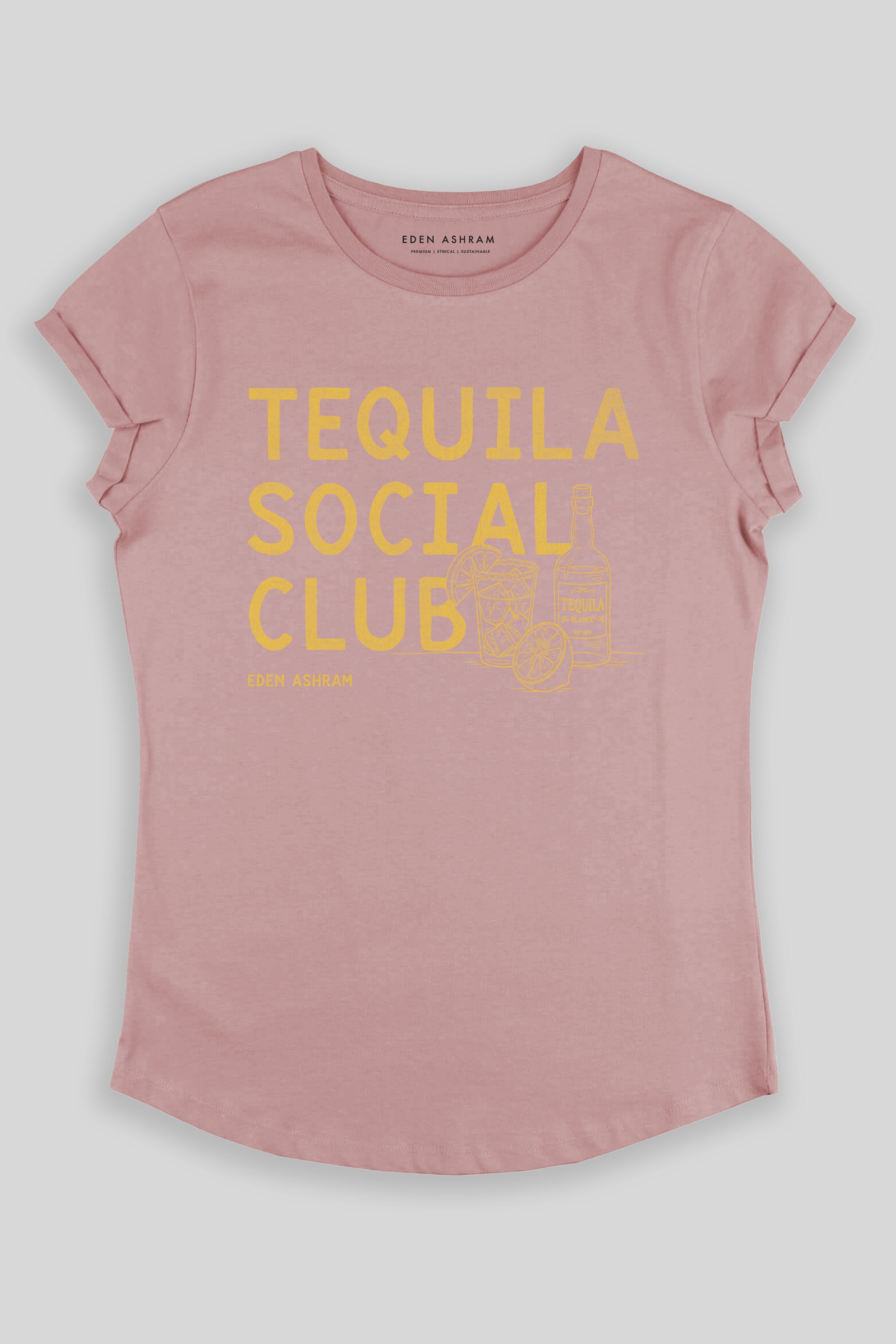 Eden Ashram Tequila Social Club Premium Rolled Sleeve T-Shirt Miami Pink