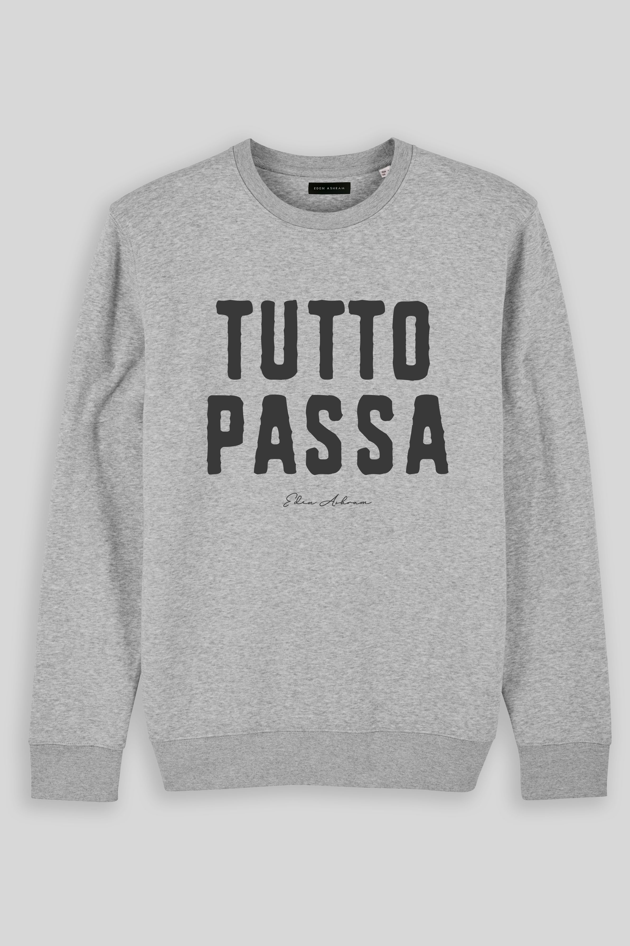 Eden Ashram Tutto Passa Iconic Sweatshirt Heather Grey