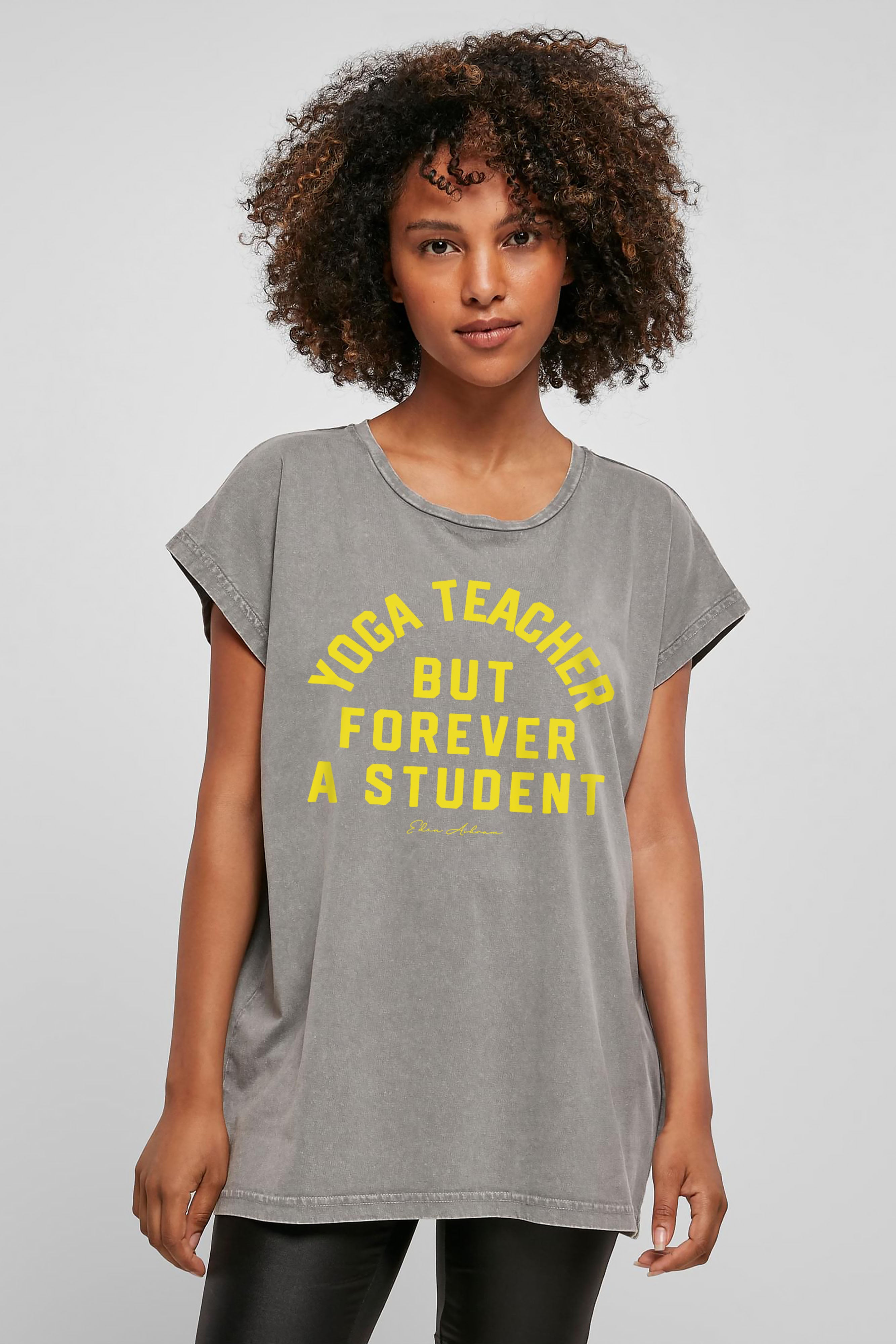 EDEN ASHRAM Yoga Teacher But Forever A Student Premium Relaxed Boyfriend T-Shirt