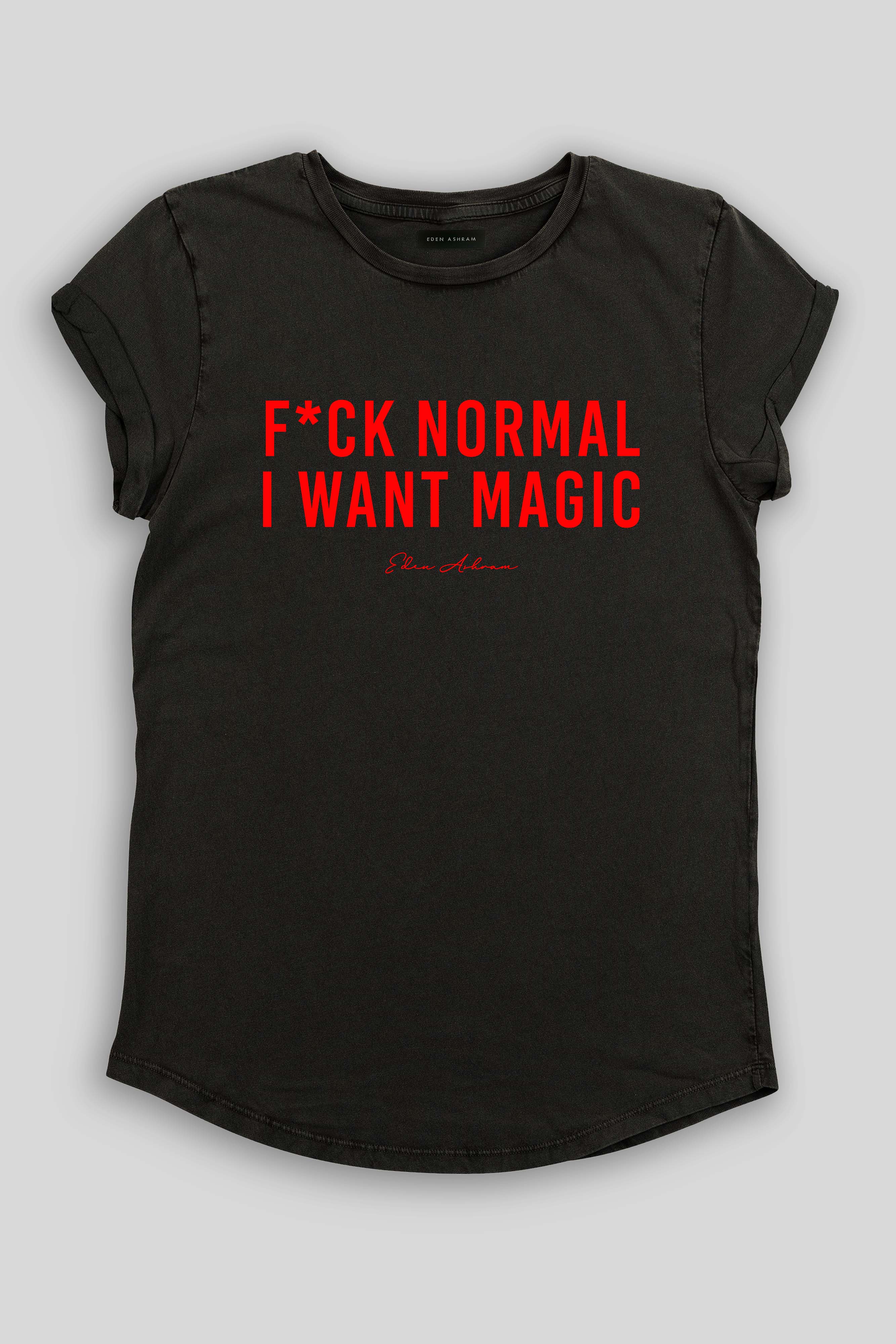 Eden Ashram F*ck Normal I Want Magic Premium Rolled Sleeve T-Shirt Stonewash Black