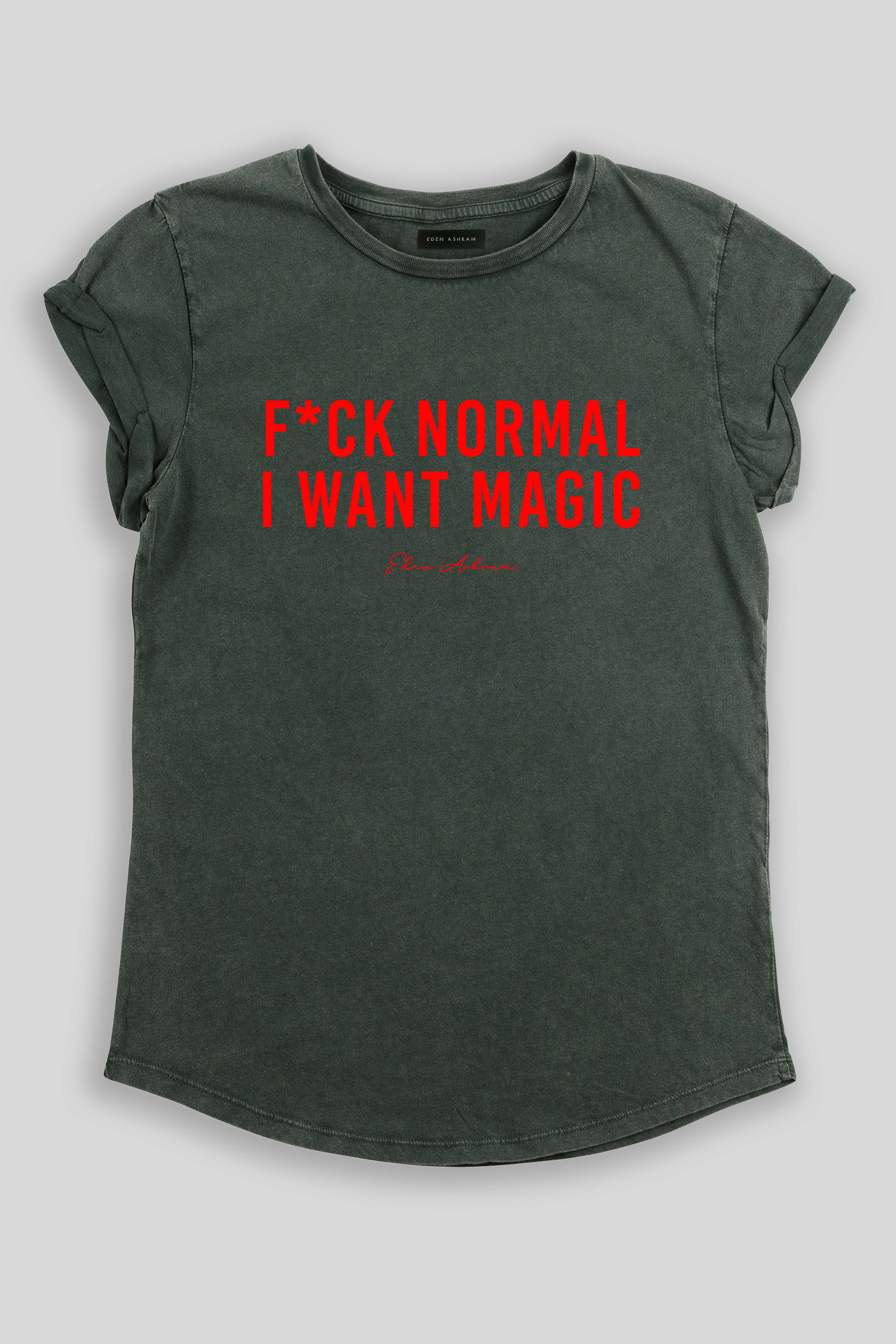 Eden Ashram F*ck Normal I Want Magic Premium Rolled Sleeve T-Shirt Stonewash Green